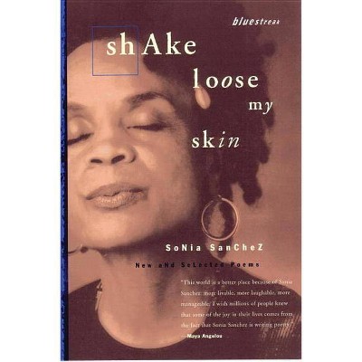 Shake Loose My Skin - (Bluestreak) by  Sonia Sanchez (Paperback)