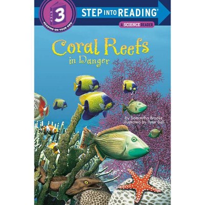 Coral Reefs in Danger - (Step Into Reading) by  Samantha Brooke (Paperback)