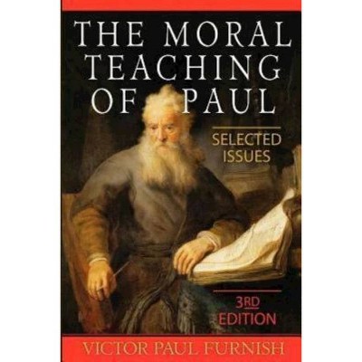  The Moral Teaching of Paul - 3rd Edition by  Victor Paul Furnish (Paperback) 