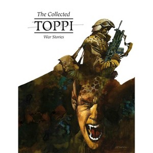 The Collected Toppi Vol 11: War Stories - by  Sergio Toppi (Hardcover) - 1 of 1