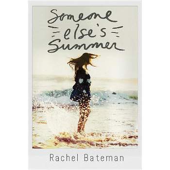 Someone Else's Summer - by  Rachel Bateman (Paperback)