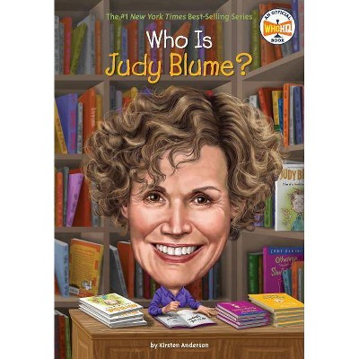 Who Is Judy Blume? - (Who Was?) by  Kirsten Anderson (Paperback)