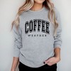 Simply Sage Market Women's Graphic Sweatshirt Coffee Weather - 2 of 4