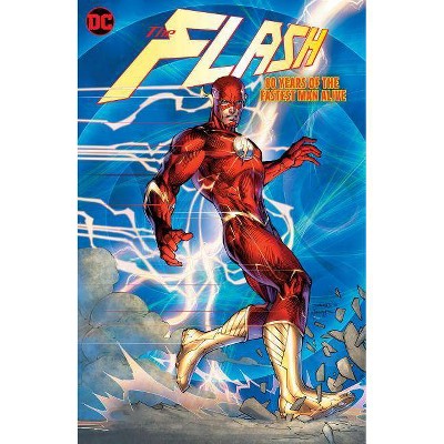 The Flash: 80 Years of the Fastest Man Alive - by  Various (Hardcover)