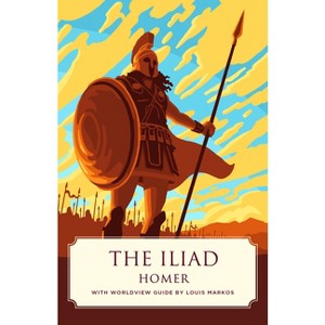 The Iliad (Canon Classics Worldview Edition) - by  Homer (Paperback) - 1 of 1