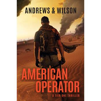 American Operator - (Tier One Thrillers) by  Jeffrey Wilson & Brian Andrews (Paperback)