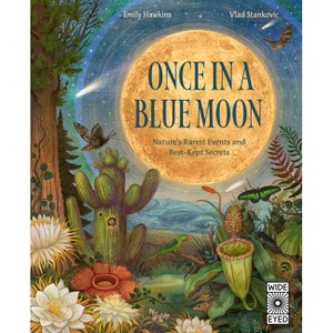 Once in a Blue Moon - (Rare Wonders of Earth) by  Emily Hawkins (Hardcover) - 1 of 1