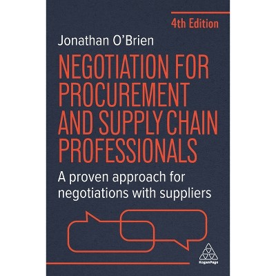 Negotiation for Procurement and Supply Chain Professionals - 4th Edition by Jonathan O'Brien