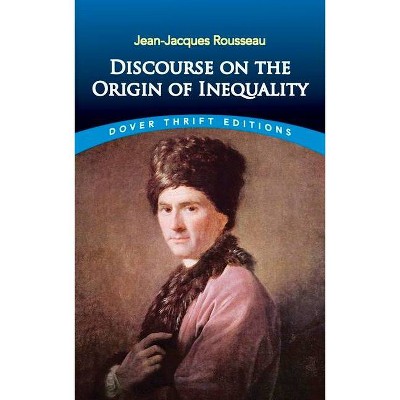 Discourse on the Origin of Inequality - (Dover Thrift Editions) by  Jean-Jacques Rousseau (Paperback)
