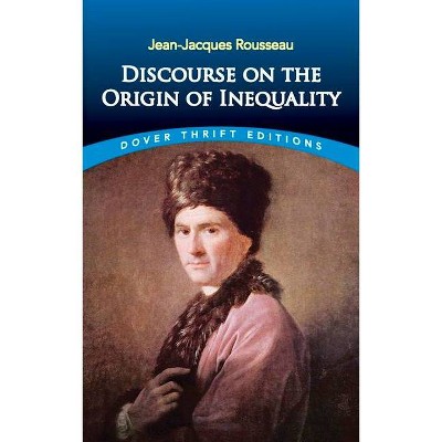 Discourse on the Origin of Inequality - (Dover Thrift Editions) by  Jean-Jacques Rousseau (Paperback)