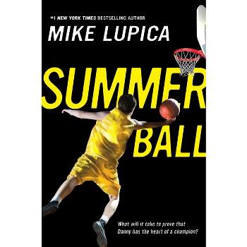 Summer Ball (Reprint) (Paperback) by Mike Lupica