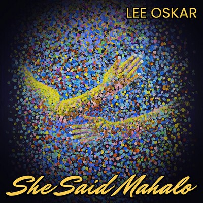Lee Oskar - She Said Mahalo (CD)