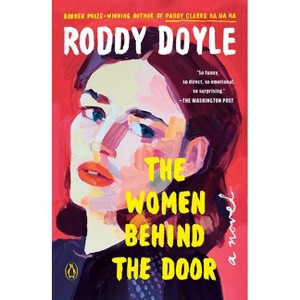 The Women Behind the Door - by Roddy Doyle - 1 of 1