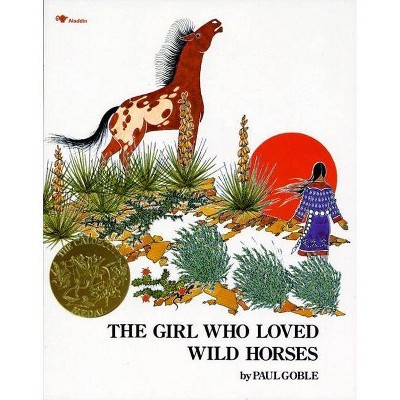 The Girl Who Loved Wild Horses - 2nd Edition by  Paul Goble (Paperback)