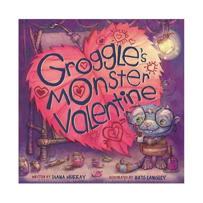 Groggle's Monster Valentine - (Groggle's Monster Books) by  Diana Murray (Hardcover), 1 of 2
