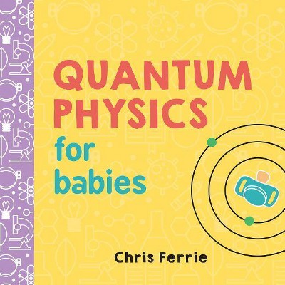 Quantum Physics for Babies (Hardcover) (Chris Ferrie)