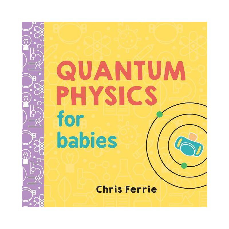 Quantum Physics for Babies (Hardcover) (Chris Ferrie), 1 of 7