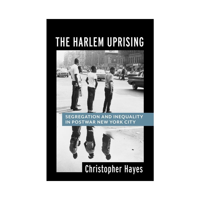 The Harlem Uprising - by Christopher Hayes, 1 of 2