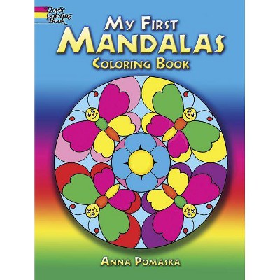 My First Mandalas Coloring Book - (Dover Coloring Books) by  Anna Pomaska (Paperback)