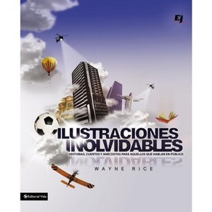 Ilustraciones Inolvidables - (Especialidades Juveniles) by  Wayne Rice (Paperback) - 1 of 1