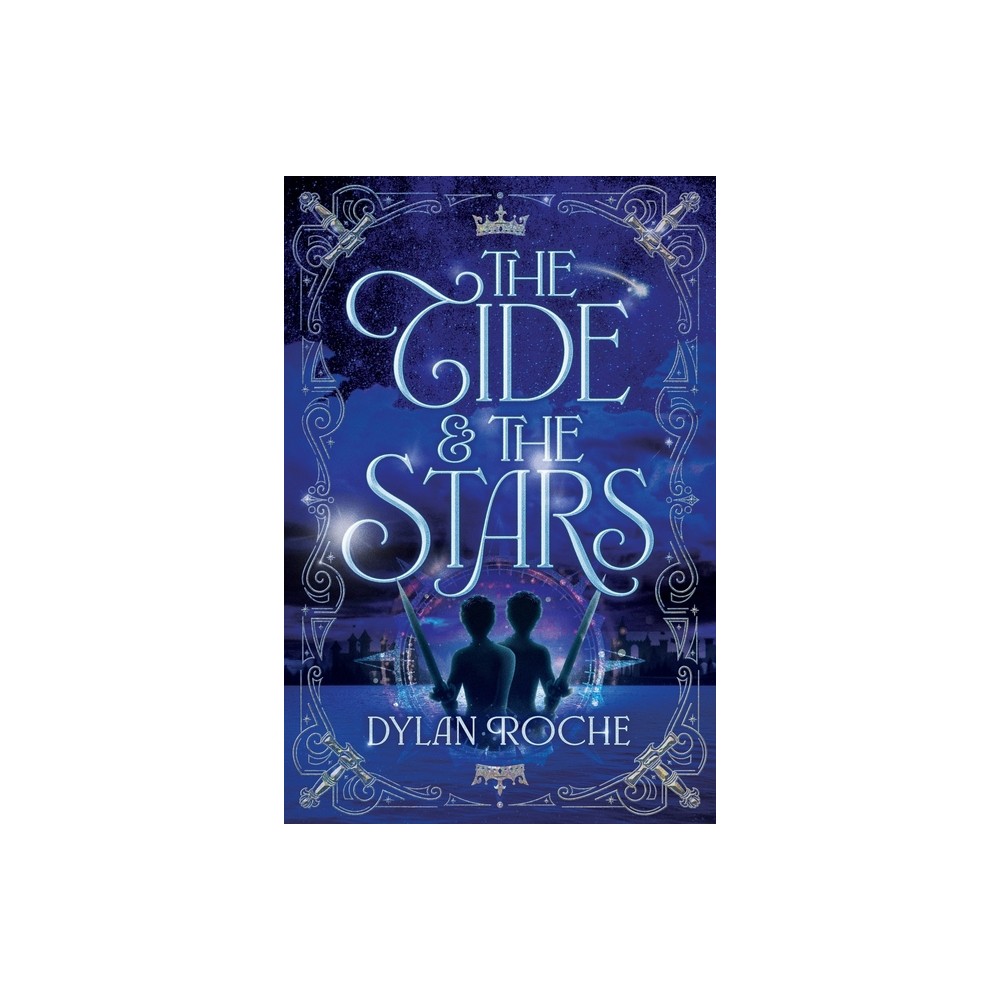 The Tide and The Stars - by Dylan Roche (Paperback)