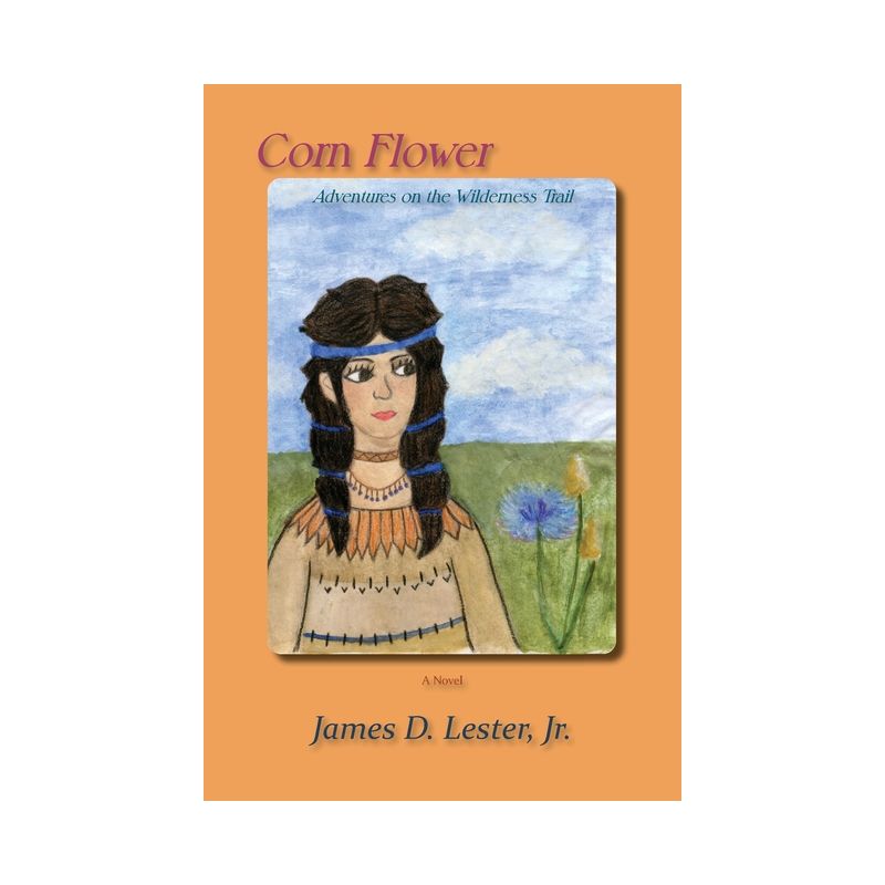 Corn Flower - by  James D Lester (Paperback), 1 of 2