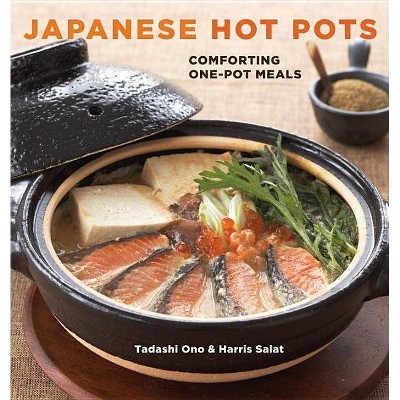 Japanese Hot Pots - by  Tadashi Ono & Harris Salat (Paperback)