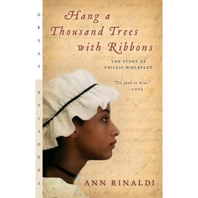 Hang a Thousand Trees with Ribbons - (Great Episodes) by  Ann Rinaldi (Paperback)