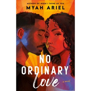 No Ordinary Love - by Myah Ariel (Paperback) - 1 of 1