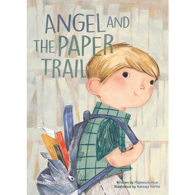 Angel and the Paper Trail - by  Makenzie Hice (Hardcover)