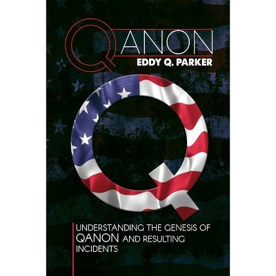 Qanon - by  Eddy Q Parker (Paperback)