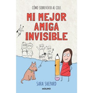 Mi Mejor Amiga Invisible / Penny Draws a Best Friend - (Penny Draws: Cómo Sobrevivir al Cole) by  Sara Shepard (Paperback) - 1 of 1