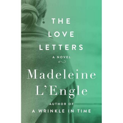 The Love Letters - by  Madeleine L'Engle (Paperback)