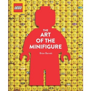 Lego the Art of the Minifigure - by  Brian Barrett (Hardcover) - 1 of 1