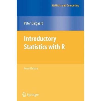 Introductory Statistics with R - (Statistics and Computing) 2nd Edition by  Peter Dalgaard (Paperback)