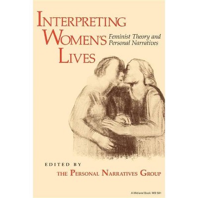 Interpreting Women's Lives - by  Personal Narratives Group (Paperback)