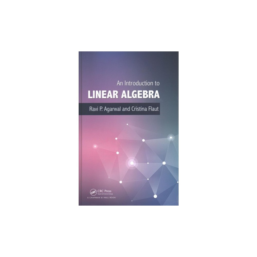 Introduction to Linear Algebra (Hardcover) (Ravi P. Agarwal & Cristina Flaut)