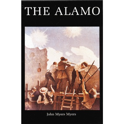 The Alamo - (Bison Book S) by  John Myers Myers (Paperback)