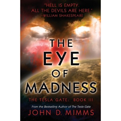 The Eye of Madness - by  John D Mimms (Paperback)