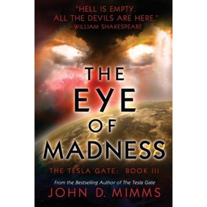The Eye of Madness - by  John D Mimms (Paperback) - 1 of 1