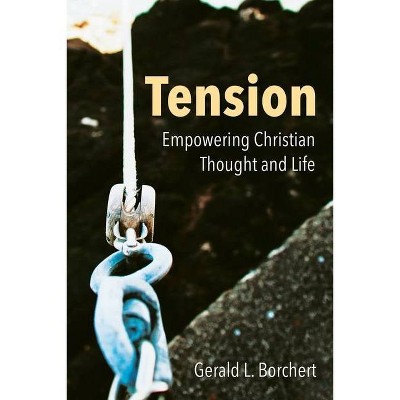 Tension - by  Gerald L Borchert (Paperback)