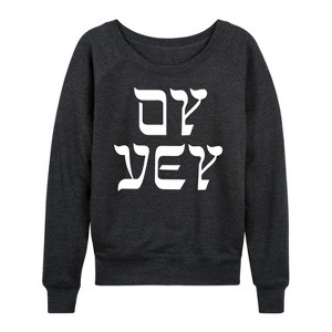 Women's - Instant Message - Oy Vey Lightweight French Terry Wide Neck Long Sleeve Graphic Shirt - 1 of 4