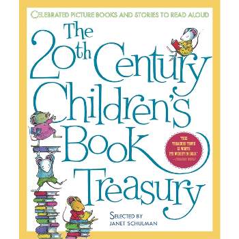 The 20th Century Children's Book Treasury - (Treasured Gifts for the Holidays) by  Janet Schulman (Hardcover)