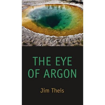 The Eye of Argon - by  Jim Theis & Weinstein Lee (Hardcover)