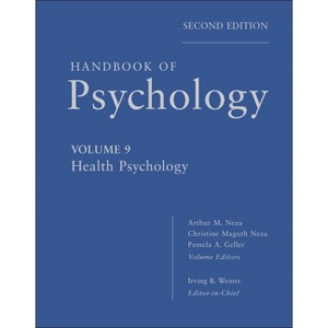 Handbook of Psychology, Health Psychology - 2nd Edition by  Irving B Weiner & Arthur M Nezu & Christine M Nezu & Pamela A Geller (Hardcover) - 1 of 1