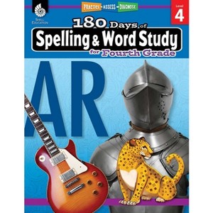 180 Days(tm) Spelling and Word Study for Fourth Grade - (180 Days of Practice) by  Shireen Pesez Rhoades (Paperback) - 1 of 1