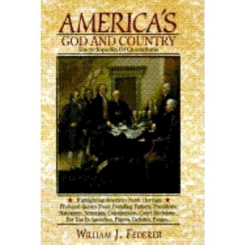 America's God and Country Encyclopedia of Quotations - 8th Edition by  William J Federer (Paperback) - image 1 of 1