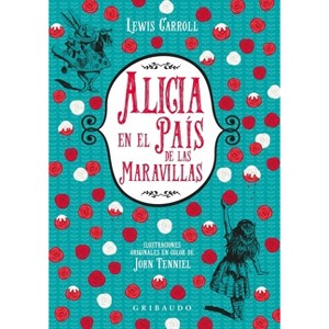 Alicia En El Pais de Las Maravillas (Gr - by  Lewis Carroll (Hardcover) - 1 of 1