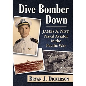 Dive Bomber Down - by  Bryan J Dickerson (Paperback) - 1 of 1