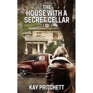 The House with a Secret Cellar - (Mosey Frye Mysteries) by  Kay Pritchett (Paperback) - 1 of 1